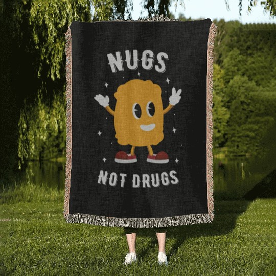 Nugs Not Drugs Chicken Nuggets Lover Woven Blankets
