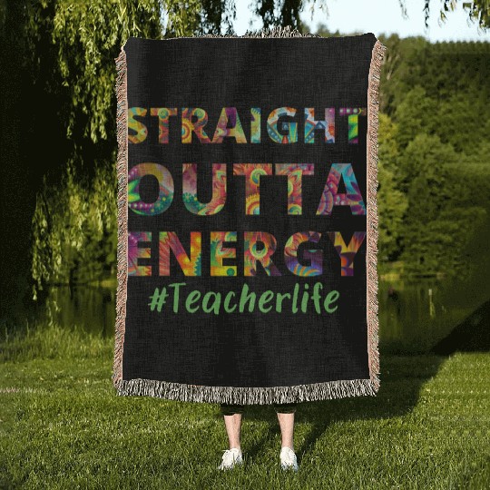 Straight Outta Energy teacher life Woven Blankets