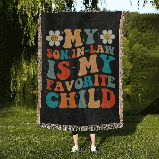 My Son In Law Is My Favorite Child Woven Blankets