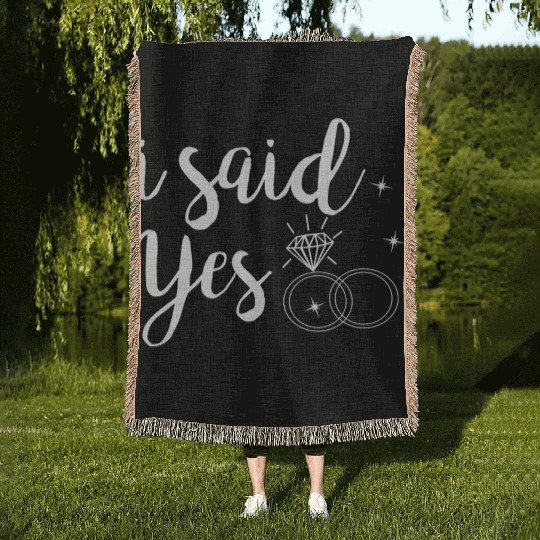 I Said Yes Yes Engagement Wedding Announcement Woven Blankets