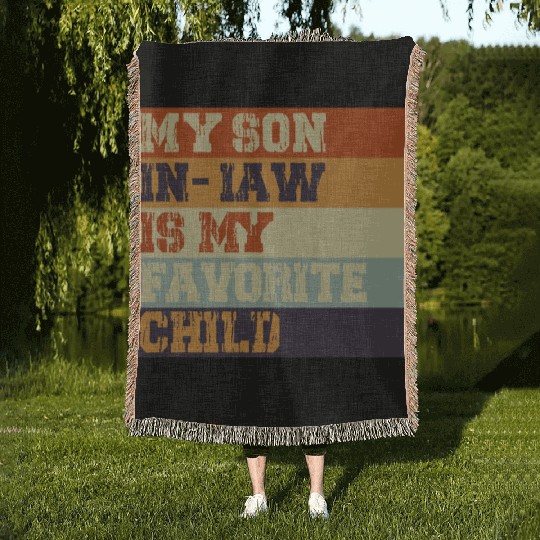 My Son In Law Is My Favorite Child Retro Vintage Woven Blankets