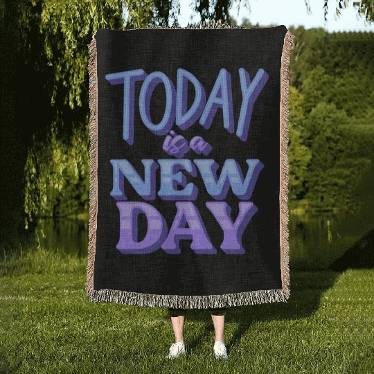 Fasion"Today is a New Day" Quotes Design Woven Blankets