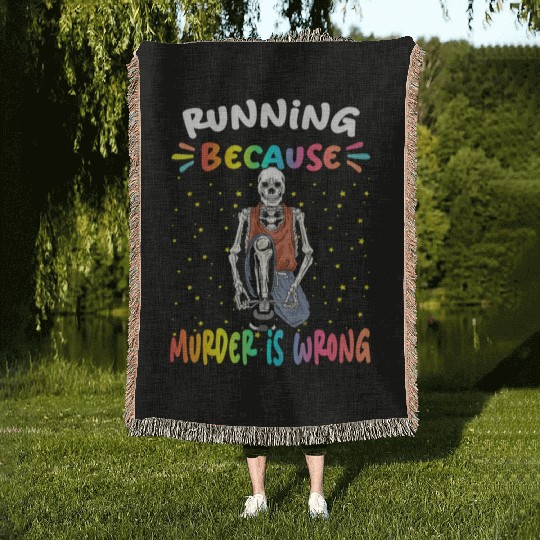 Running Because Murder Is Wrong Sarcastic Joke Woven Blankets