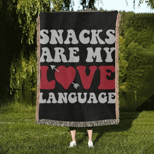 Snacks are my Love Language Funny Snack Lovers Woven Blankets