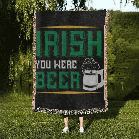 Irish You Were Beer Woven Blankets