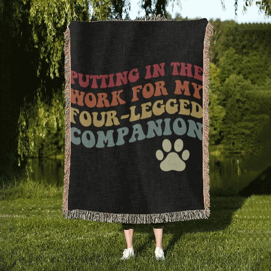 Putting In The Work For My Four-Legged Woven Blankets