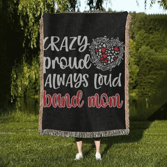 Crazy Proud Always Loud Band Mom Marching Band Woven Blankets