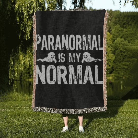 Paranormal Is My Normal Funny Ghost Hunting Woven Blankets