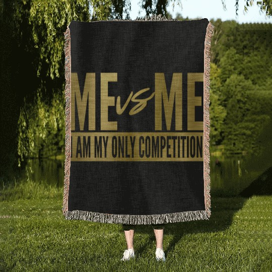 Me Vs Me I Am My Own Competition Motivational Woven Blankets