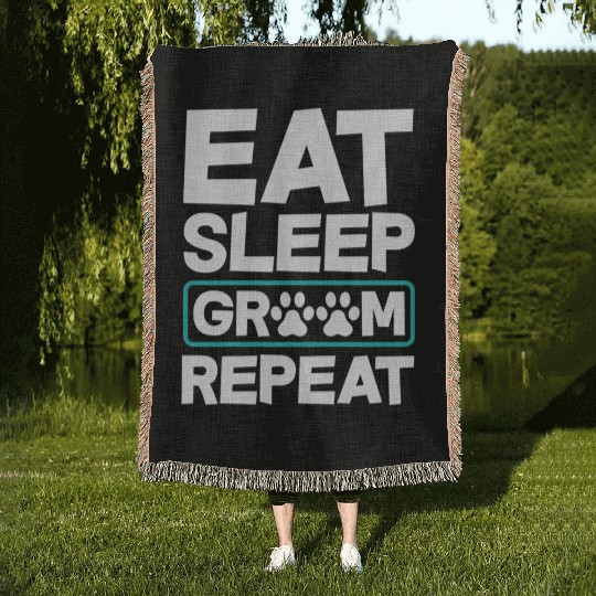 Eat Sleep Groom Repeat Dog Groomer Pet Stylist Woven Blankets