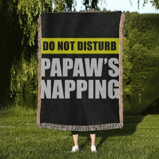 Do Not Disturb Papaw'S Napg Woven Blankets