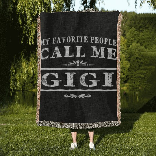 My Favorite People Call Me Gigi Grandma Woven Blankets