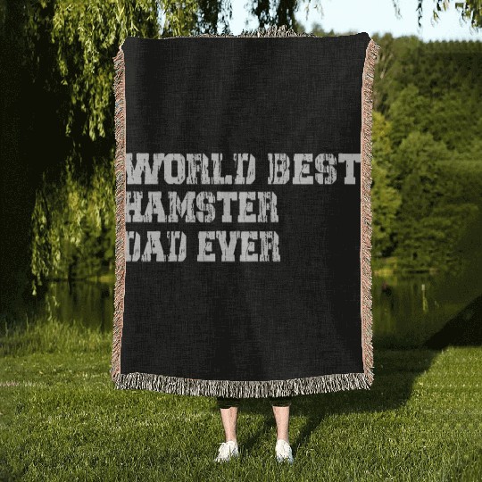 best world best Hamster dad ever fathers day funny Woven Blankets