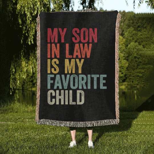 Vintage My Son In Law Is My Favorite Child Woven Blankets
