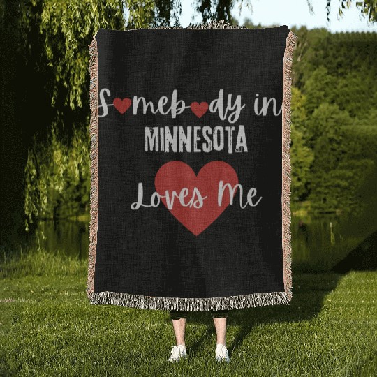 Somebody in Minnesota Loves Me Woven Blankets