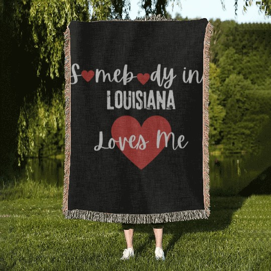 Somebody in Louisiana Loves Me Woven Blankets