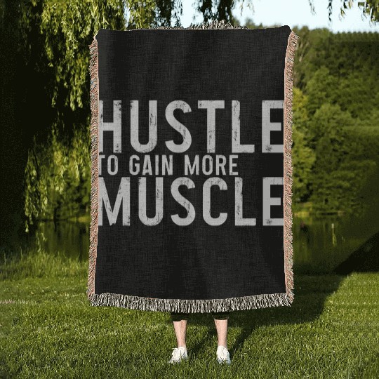 Hustle To Gain More Muscle 3 Woven Blankets