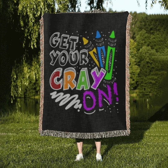 Get Your Cray On Teacher Appreciation Day Back To Woven Blankets