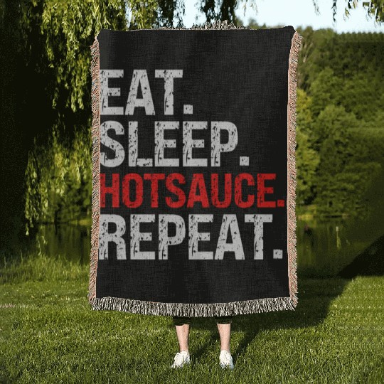 Eat Sleep Hotsauce Repeat For cy Hot Sauce Woven Blankets