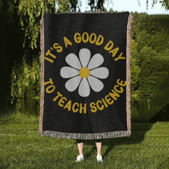 It'S A Day To Teach Science Teacher Appreciation D Woven Blankets