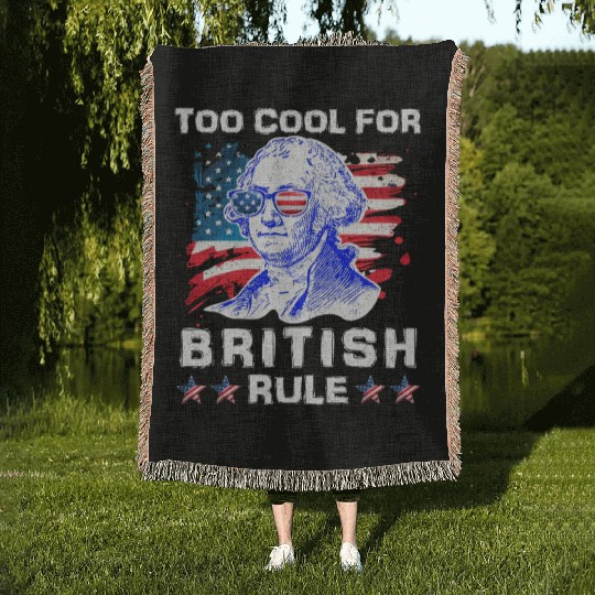 George Washington Too cool for British Rule US Woven Blankets