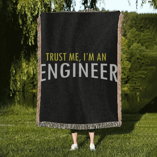 Trust Me I m An Engineer Woven Blankets