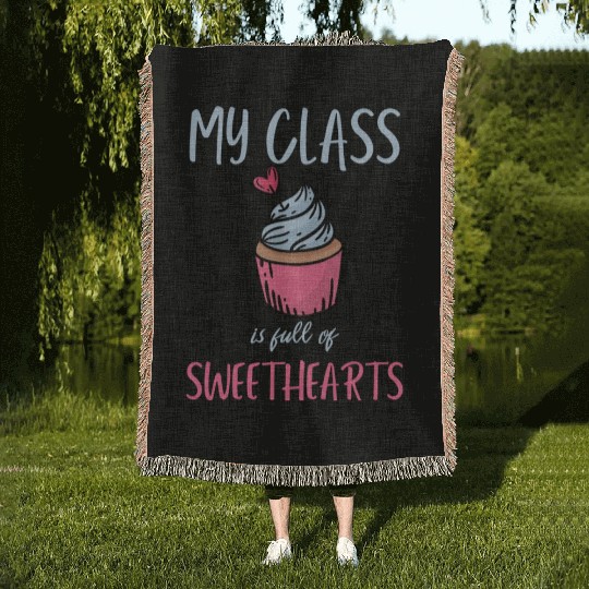 My Class Is Full Of Sweethearts School Teacher Woven Blankets