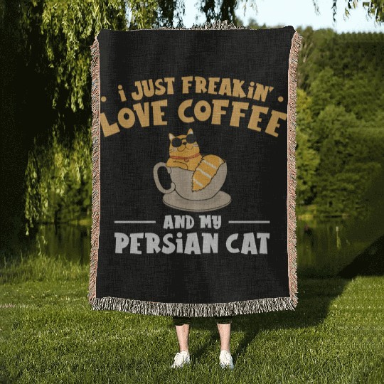 I Just Freakin Love Coffee And My Persian Cat Woven Blankets