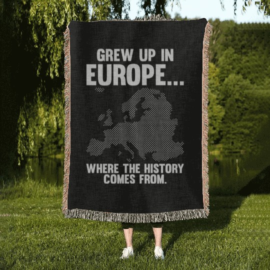 Europe Historian Joke For History Teacher And Woven Blankets