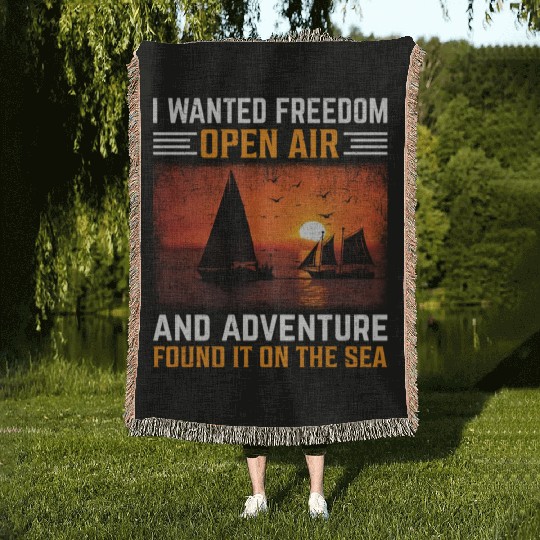 I Wanted Freedom Open Air And Adventure Found It Woven Blankets