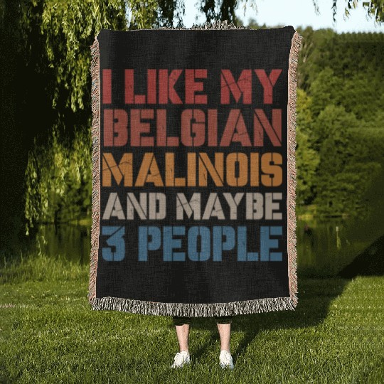 I Like Belgian Malinois And Maybe 3 People Vintage Woven Blankets