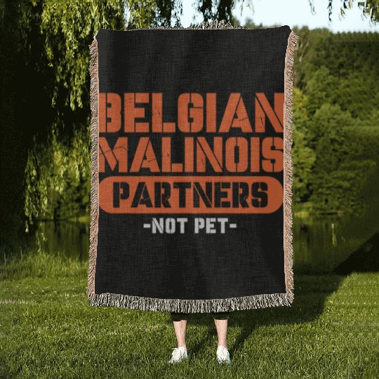 Belgian Malinois Partners Not Pet Woven Blankets
