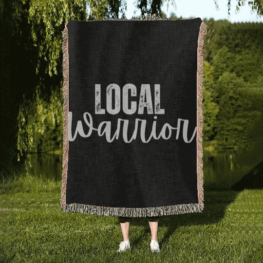 Local Warrior - Inspiration, Motivation, Love Woven Blankets