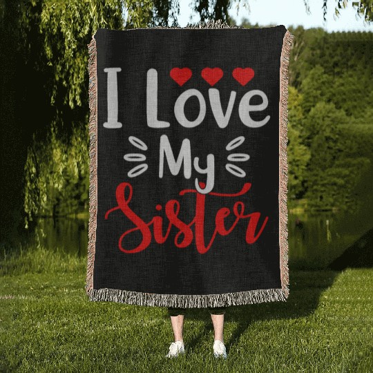 Best Sister Ever Sissy Sisterhood Greatest Sister Woven Blankets