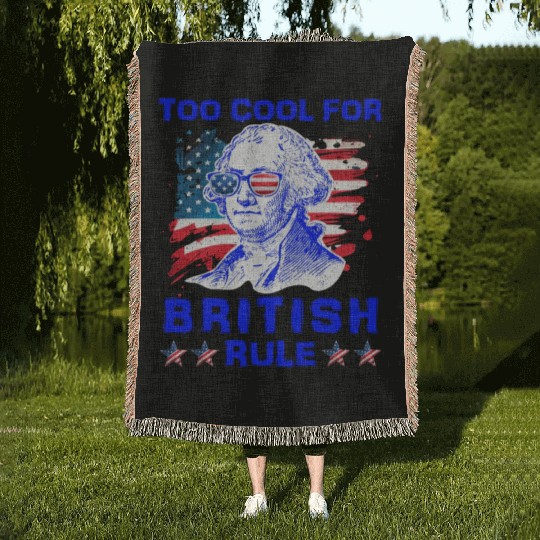 George Washington Too cool for British Rule US Woven Blankets