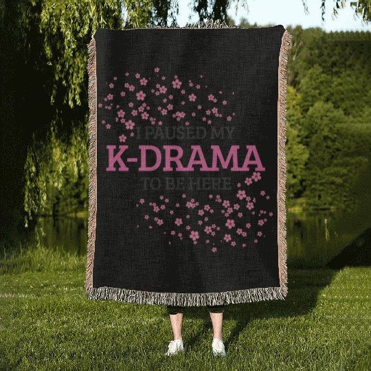 I Paused My K-Drama To Be Here K-Pop Korean Woven Blankets