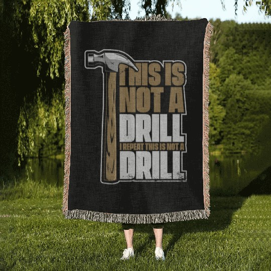 This Is Not A Drill Cabinetmaker Woodturner Woven Blankets