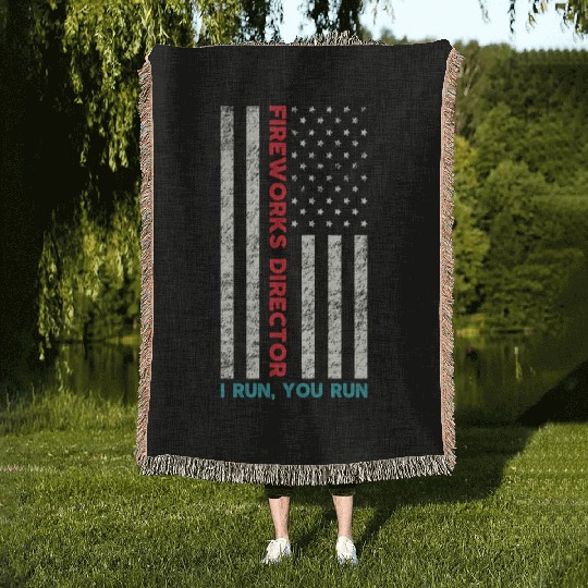 Fireworks Director If I Run You Run 4th Of July Woven Blankets