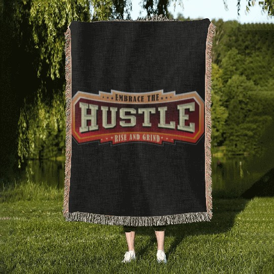 Embrace the Hustle Rise and Grind nature Woven Blankets