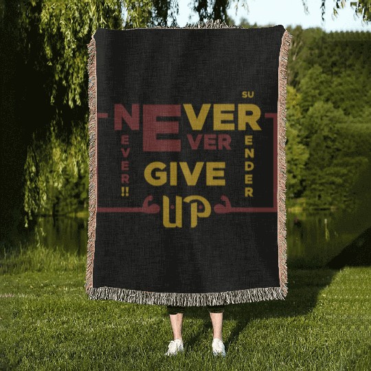 Positive Energy Woven Blankets - Never give up