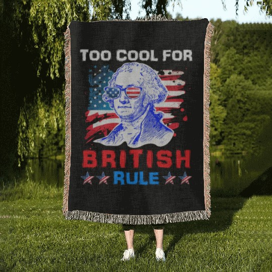 George Washington Too cool for British Rule US Woven Blankets