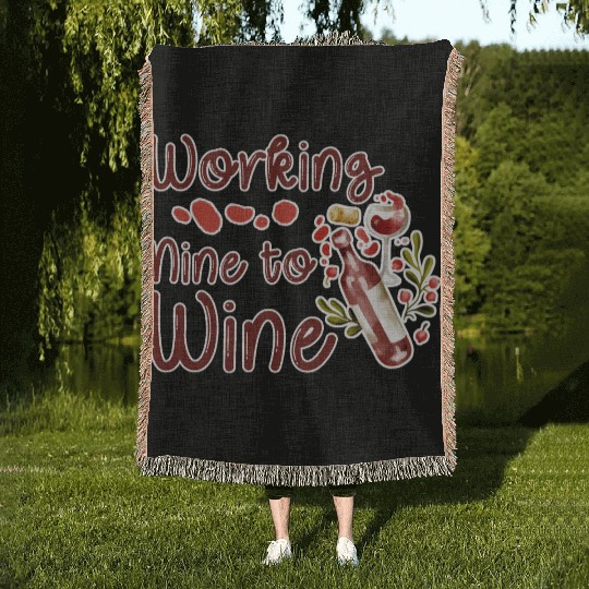 Working Nine To Wine 2 Woven Blankets