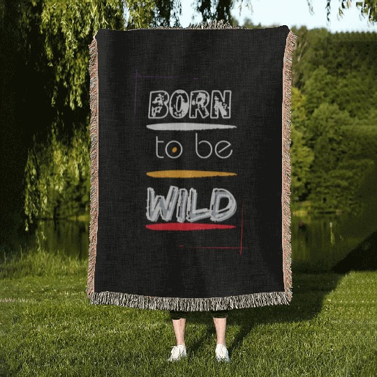 Born to Be Wild Men Clothes Woven Blankets