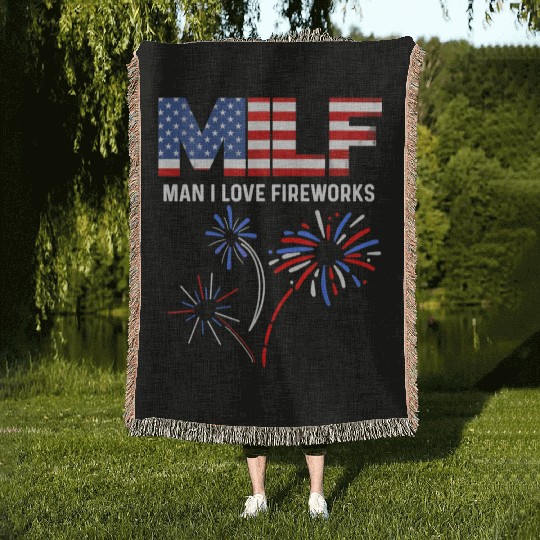 MILF Man I Love Fireworks Funny American Patriotic Woven Blankets