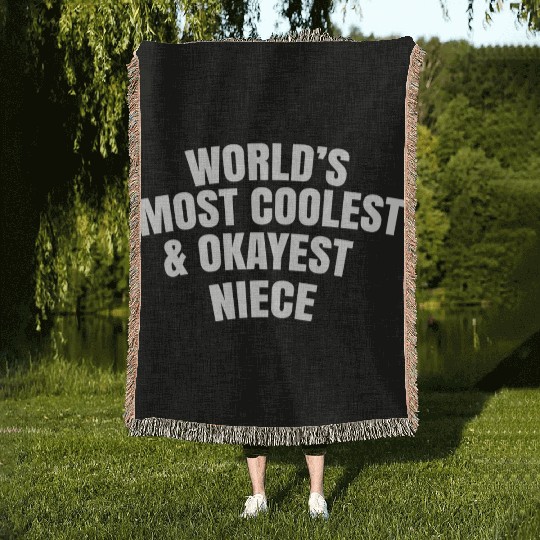World s Most Coolest And Okayest Niece Woven Blankets