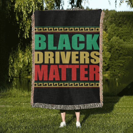 Black Drivers Matter Black History All Blm Woven Blankets