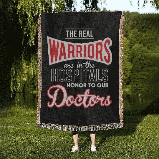 The Real Warriors Are Our Doctors vintage Woven Blankets