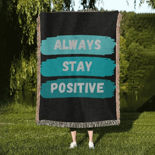 Always Stay Positive nature 80s aesthetic Woven Blankets