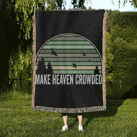 Religious Christian Quote Make Heaven Crowded Woven Blankets
