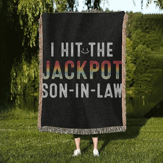 I Hit Son In Law Jackpot Woven Blankets